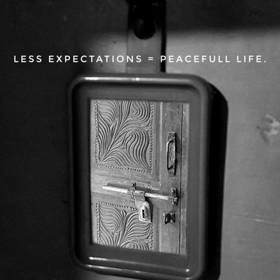 Less Expectations= Peaceful life