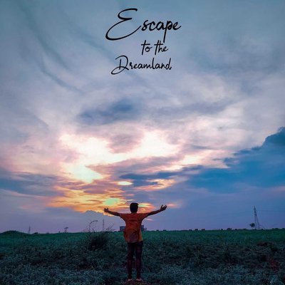 Escape to the Dreamland