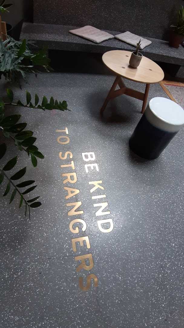 • Be Kind To Strangers •